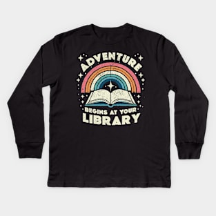 \\ Adventure Begins At Your Library // Kids Long Sleeve T-Shirt